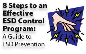8 Steps to an Effective ESD Control Program: A Guide to ESD Prevention